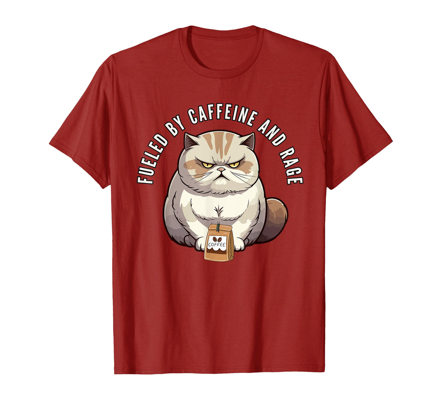 Fueled By Caffeine And Rage Angry Cat For Men For Women T-Shirt
