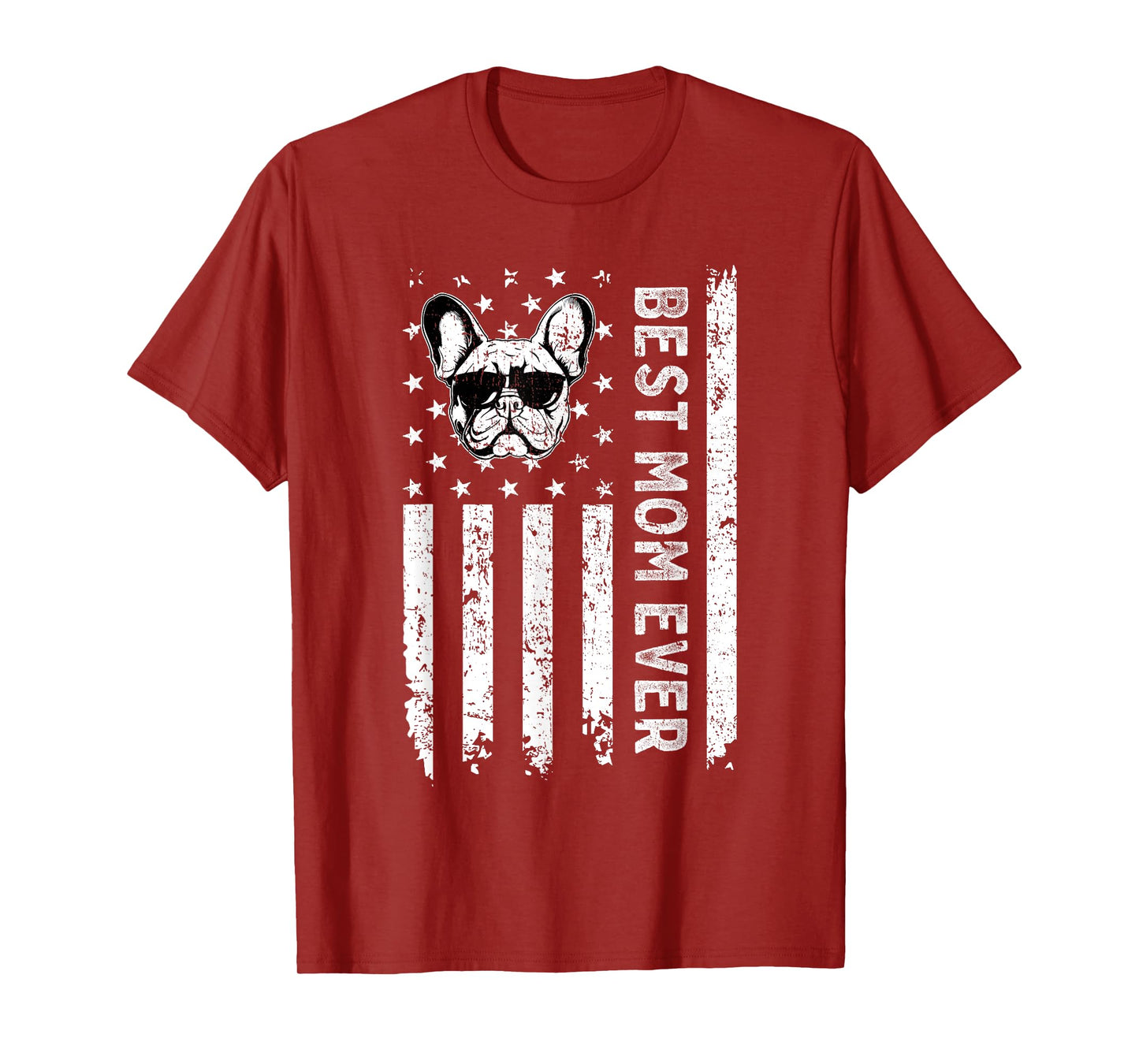 Best French Bulldog Dog Mom Ever Mothers Day USA Flag T-Shirt for Men Women Kids