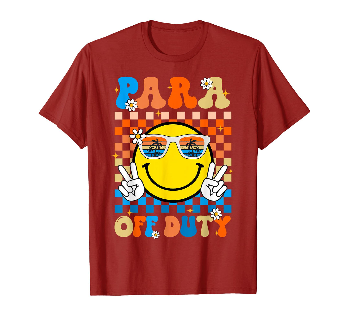 Para Off Duty Paraprofessional Last Day Of School Smile Face T-Shirt