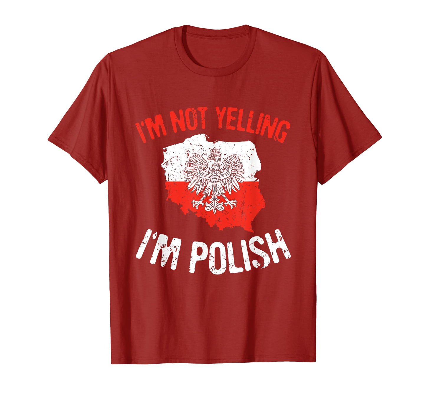 I'm Not Yelling I'm Polish Polska Polish Flag Eagle Poland T-Shirt