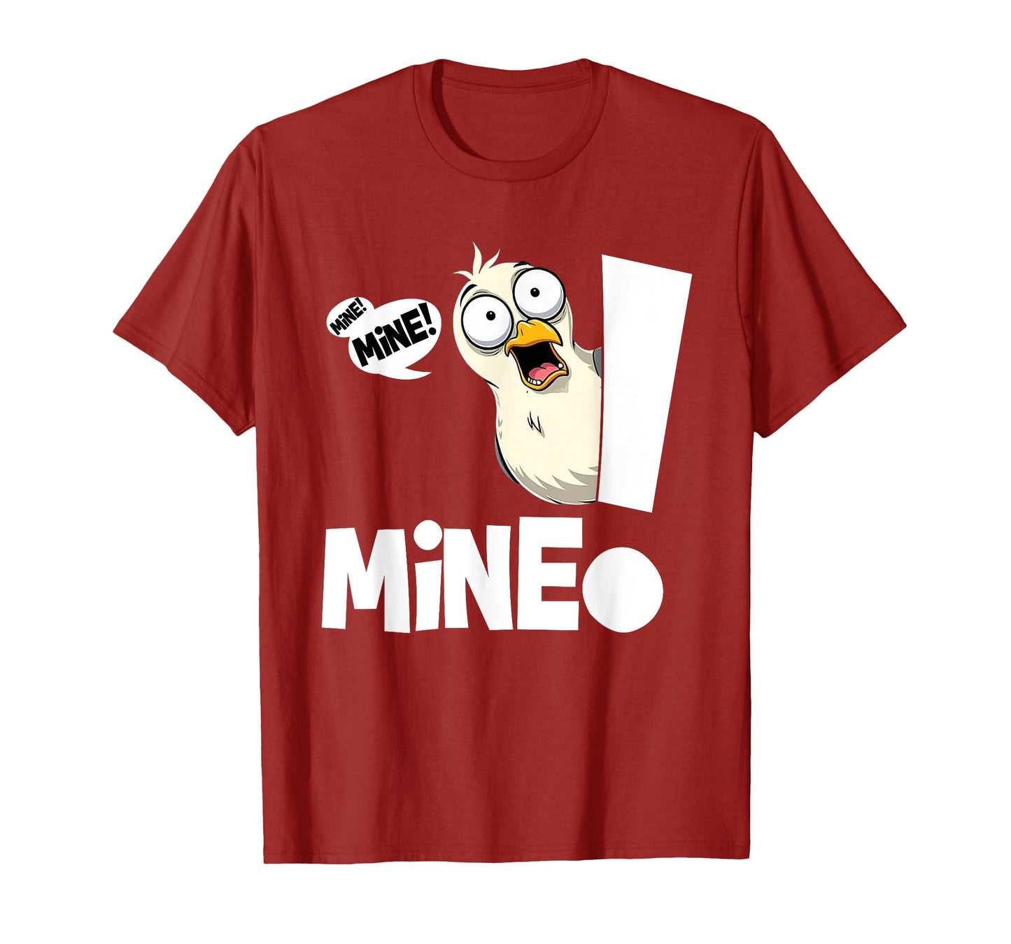 Funny Saying Mine! Seagull Seabird Mine! Bird Sarcasm Meme T-Shirt