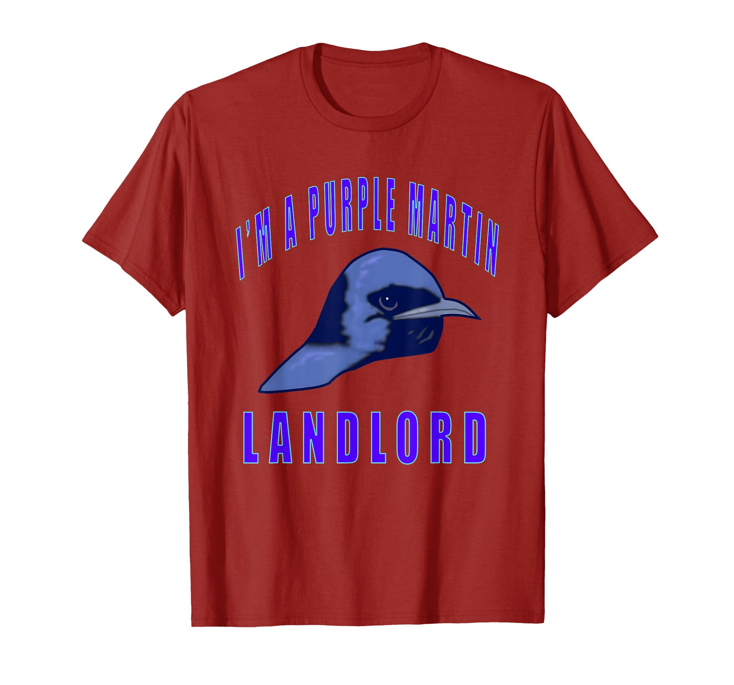 I'M A PURPLE MARTIN LANDLORD T-Shirt