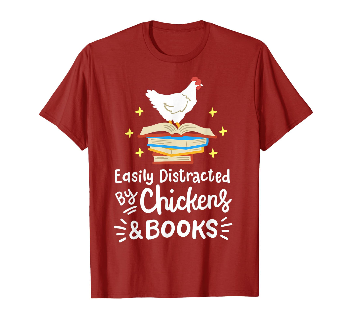 Easily Distracted By Chickens And Books Chicken Book Lover T-Shirt