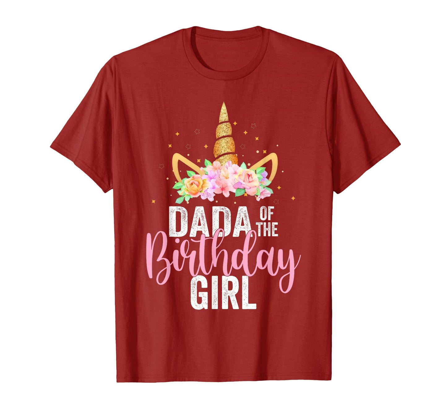 Dada Of The Birthday Girl Unicorn Girls Family Matching T-Shirt