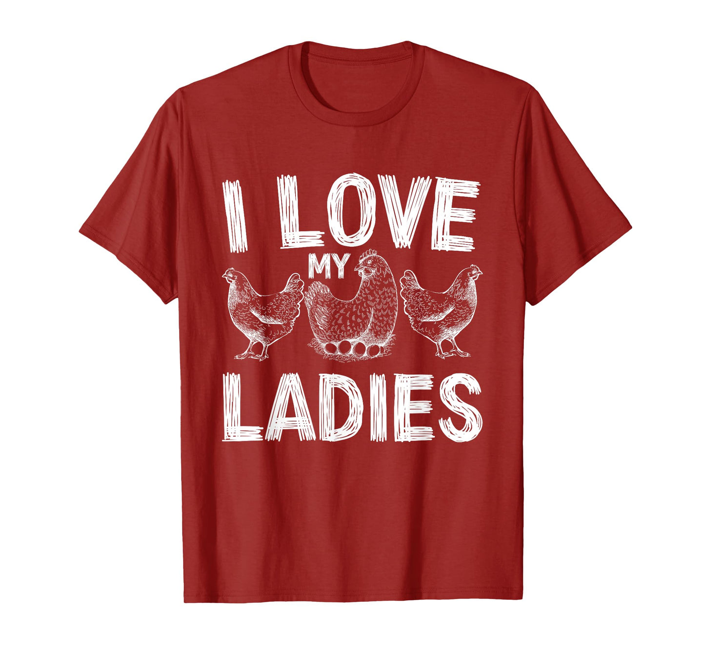 farmers life Funny Farming chickens I love my ladies chicken T-Shirt