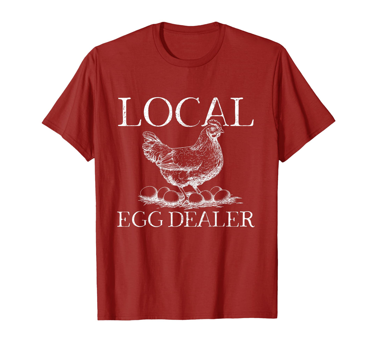 Local Egg Dealer Poultry Farmer Funny Farm Chicken Farming T-Shirt