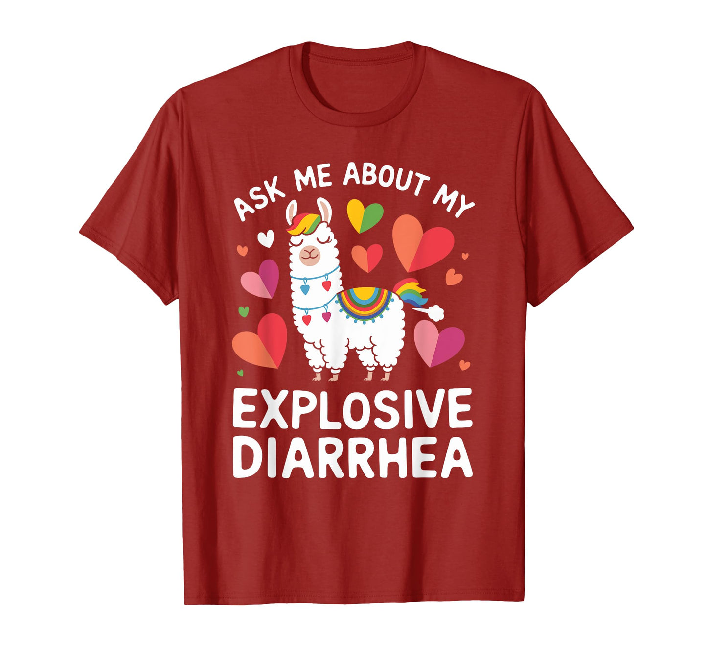 Ask Me About My Explosive Diarrhea Llama - Funny Llama T-Shirt