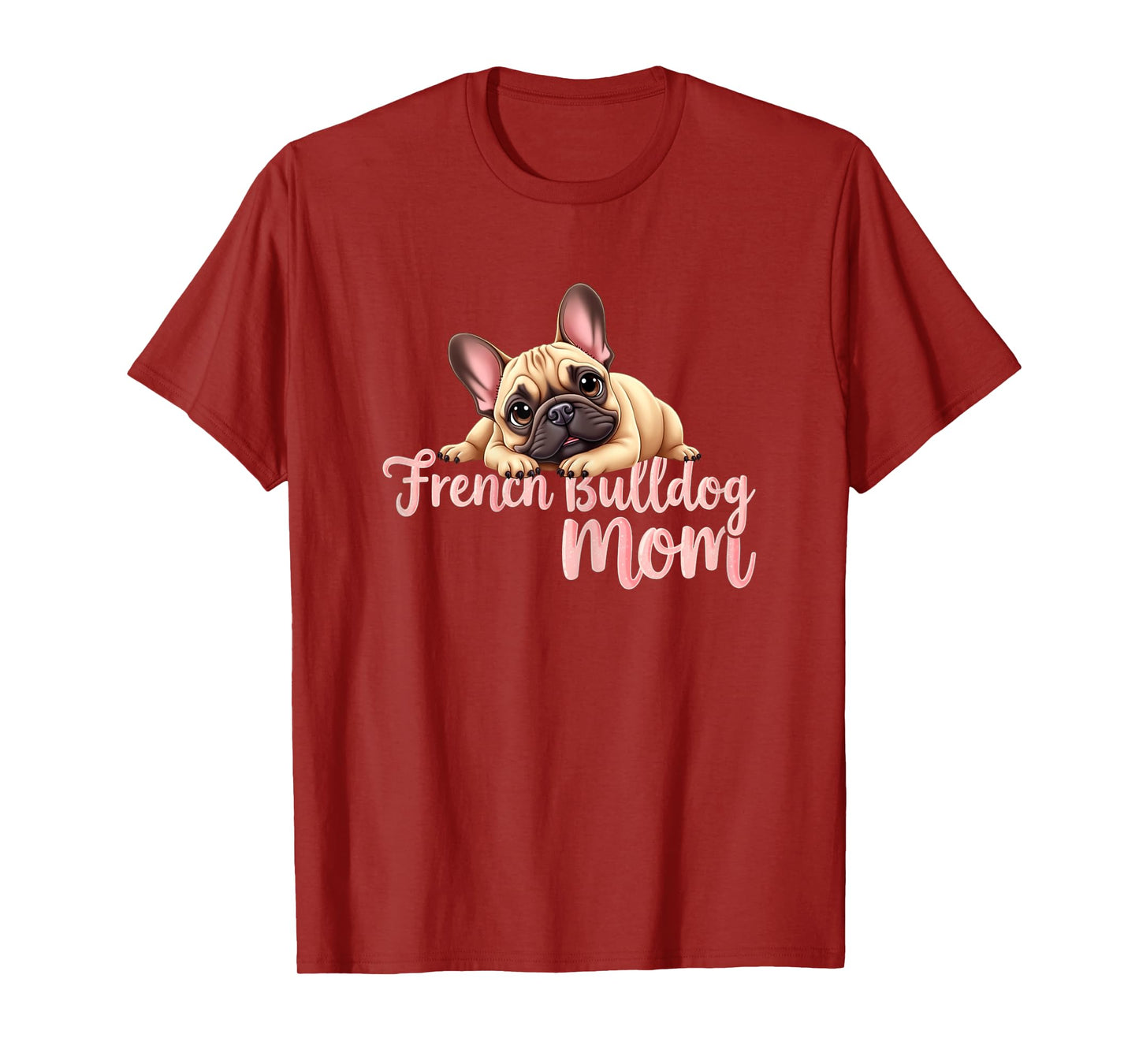 French Bulldog Mom Dog Frenchie Mama Cute Puppy T-Shirt for Women