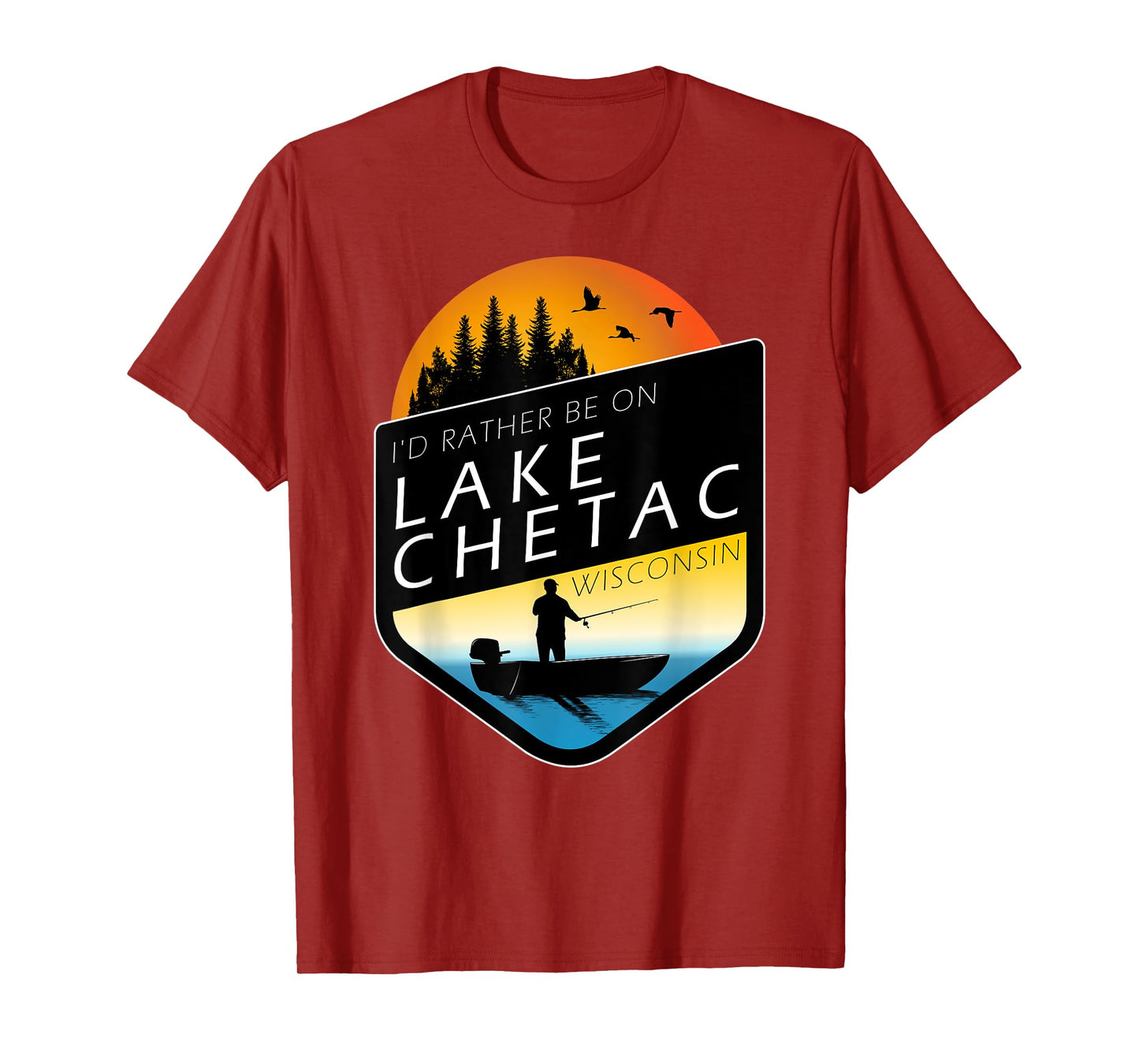 I'd Rather Be On Lake Chetac Wisconsin Sunset Fishing T-Shirt