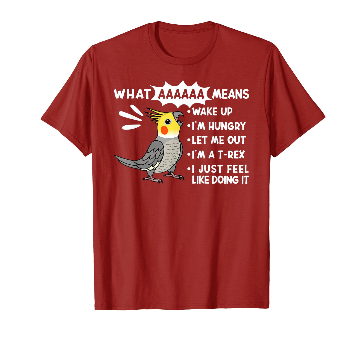 What AAAAAA Means I Screaming Cockatiel Parrot T-Shirt
