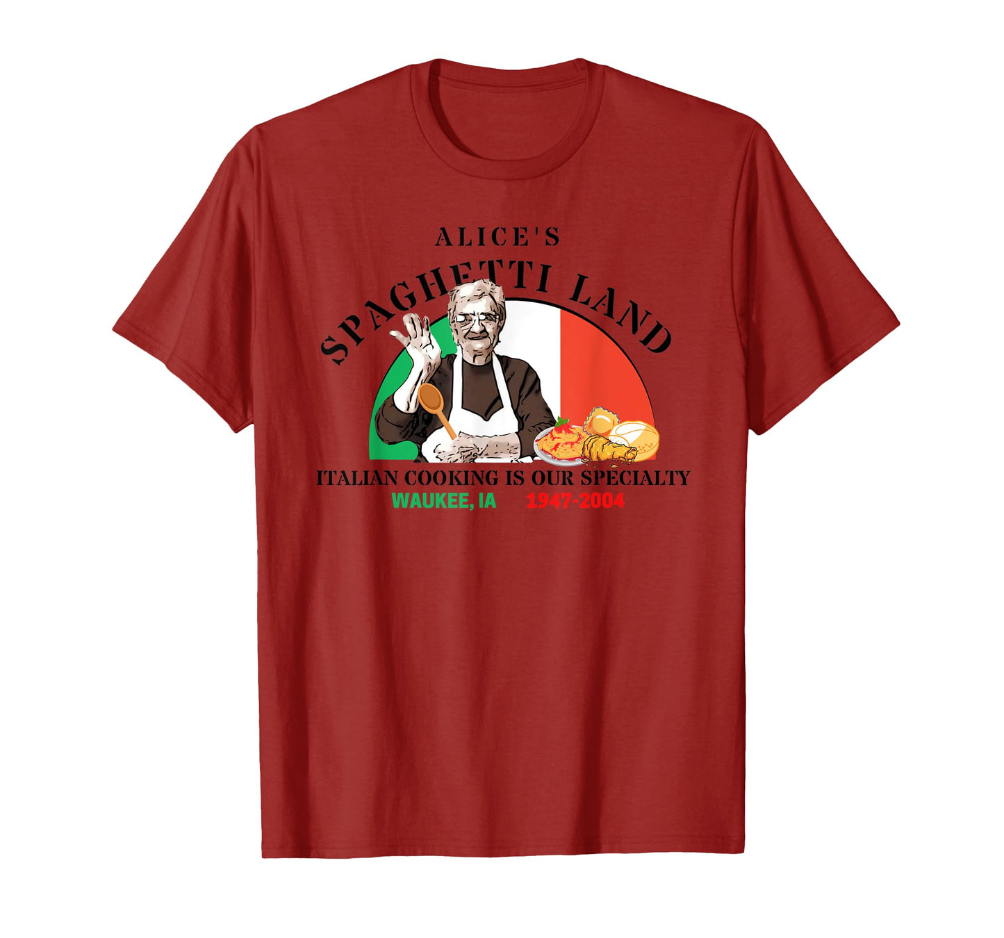 Alice's Spaghetti Land Waukee, Iowa Italian Restaurant T-Shirt