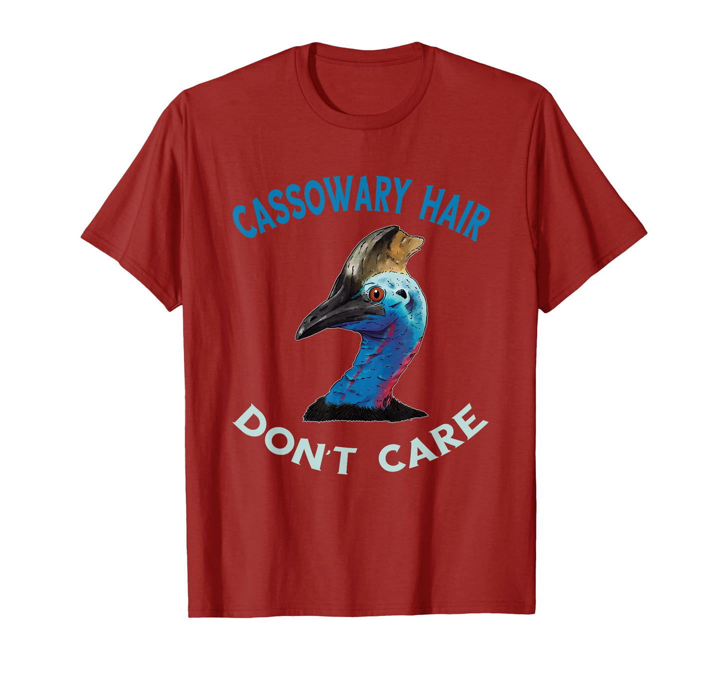 Cassowary Hair Don't Care Casque Cassowary Bird T-Shirt