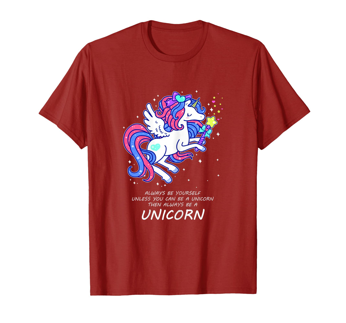 Always Be Yourself Unless You Can Be a Unicorn T-Shirt