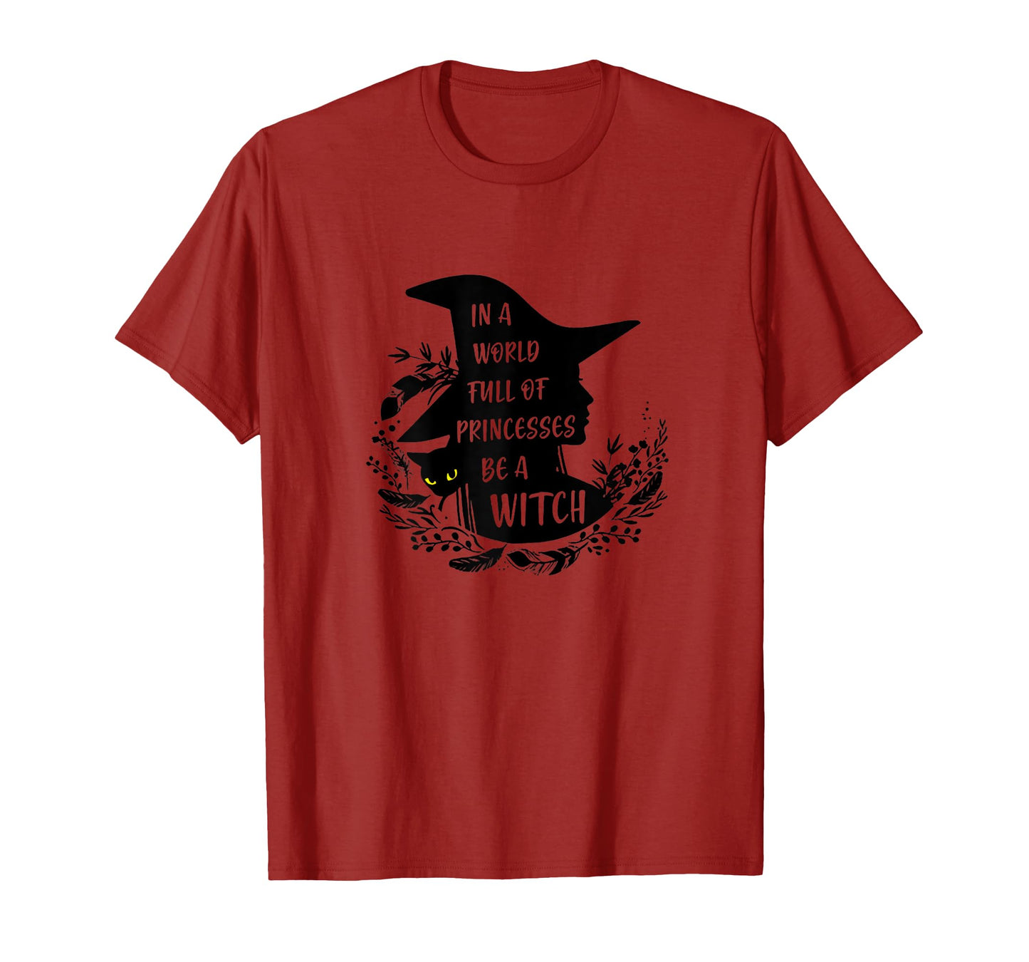 In A World Full Of Princesses Be A Witch Black Cat T-Shirt for Women