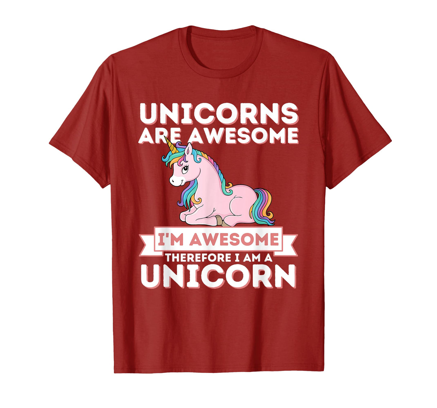 Unicorns Are Awesome I'm A Unicorn - Funny Rainbow Unicorn T-Shirt