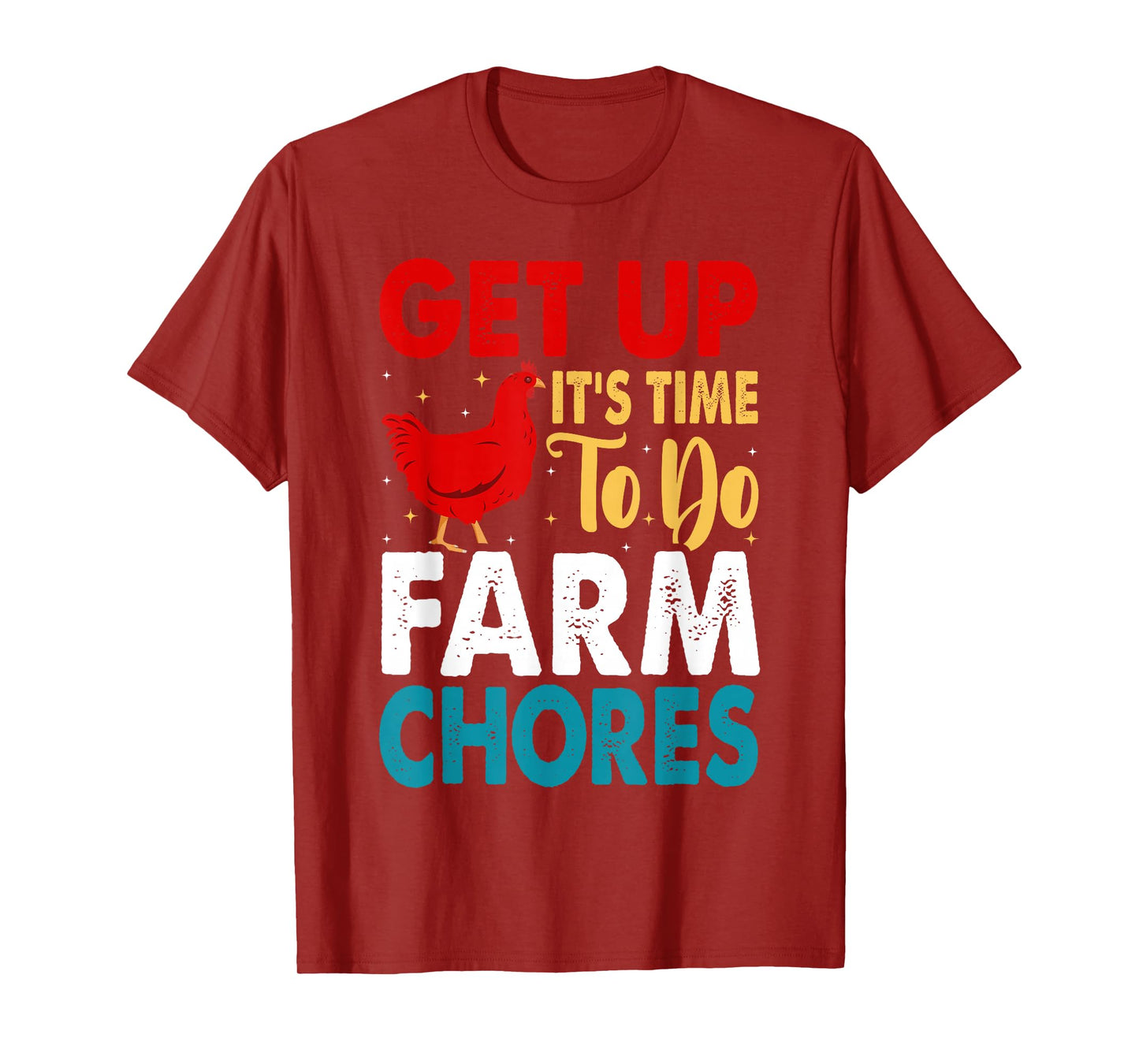 Get up It's Time to Do Farm Chores Funny Chicken Farmer T-Shirt