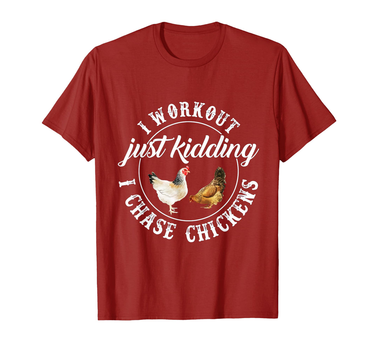 I Workout Just Kidding I Chase Chickens Costume T-Shirt