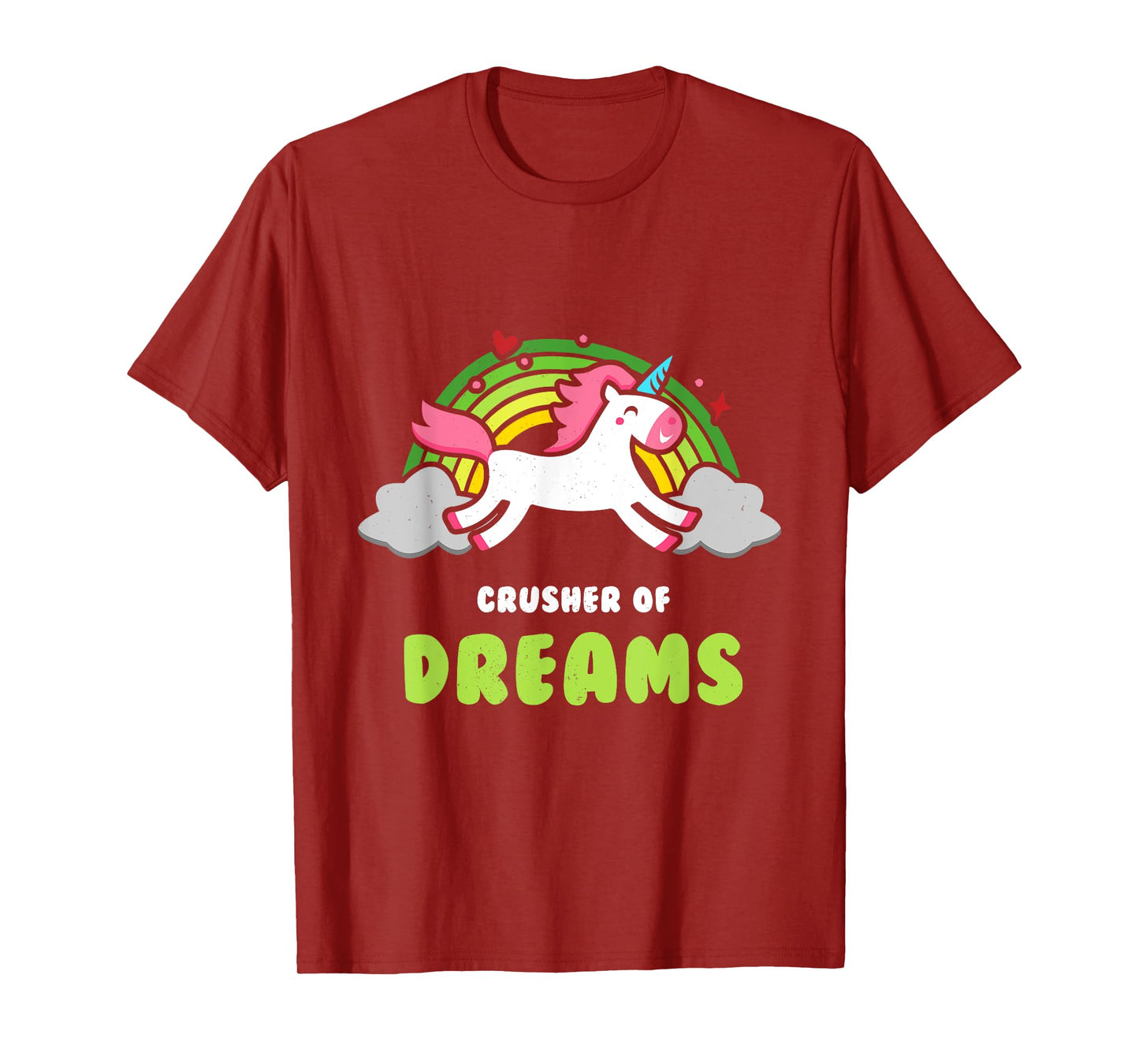 Funny Unicorn Rainbow Shirt - Crusher of Dreams T-shirt T-Shirt