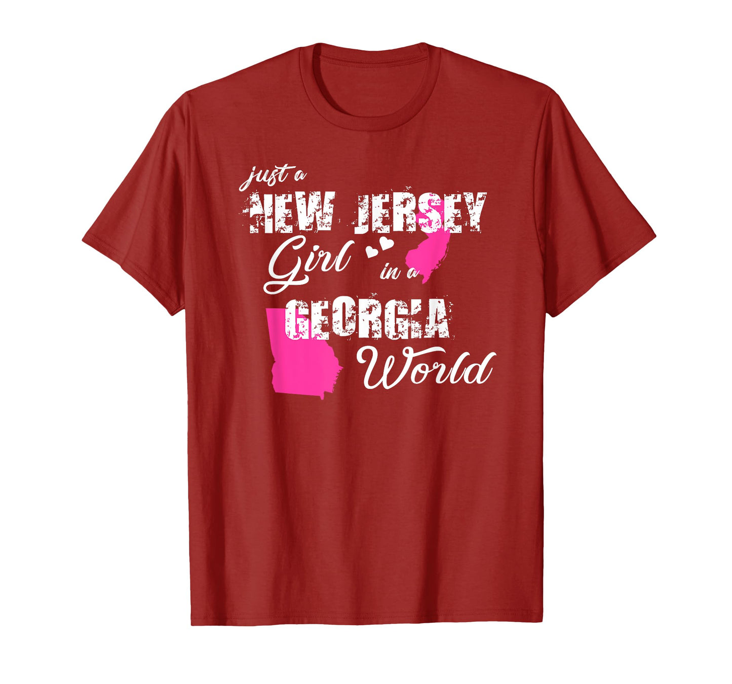 Funny New Jersey Shirts Just a New Jersey girl in a Georgia T-Shirt