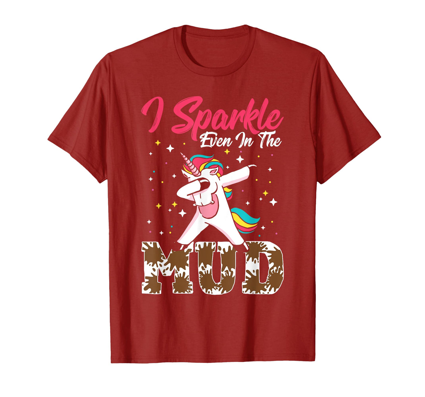 Mud Girl Unicorn I Sparkle Even In The Mud Run T-Shirt