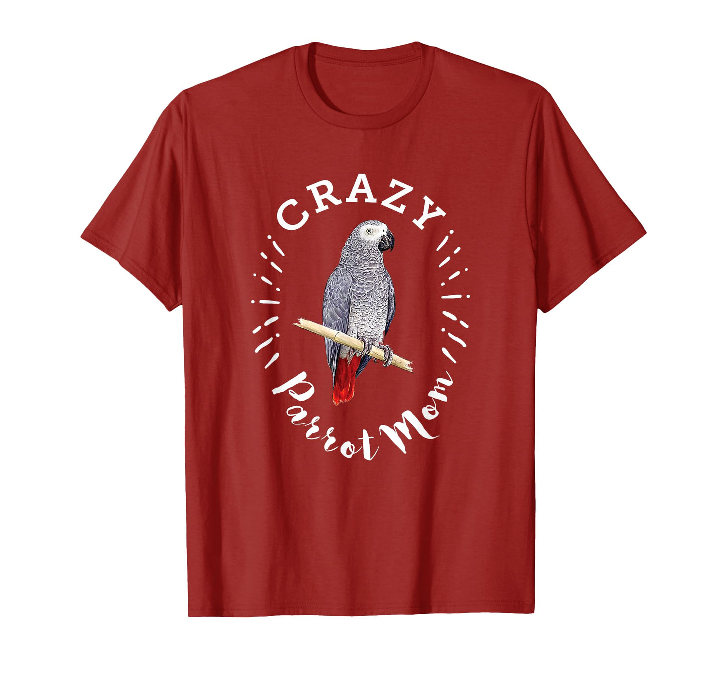 Crazy Parrot Mom Funny African Gray Parrot T-Shirt T-Shirt