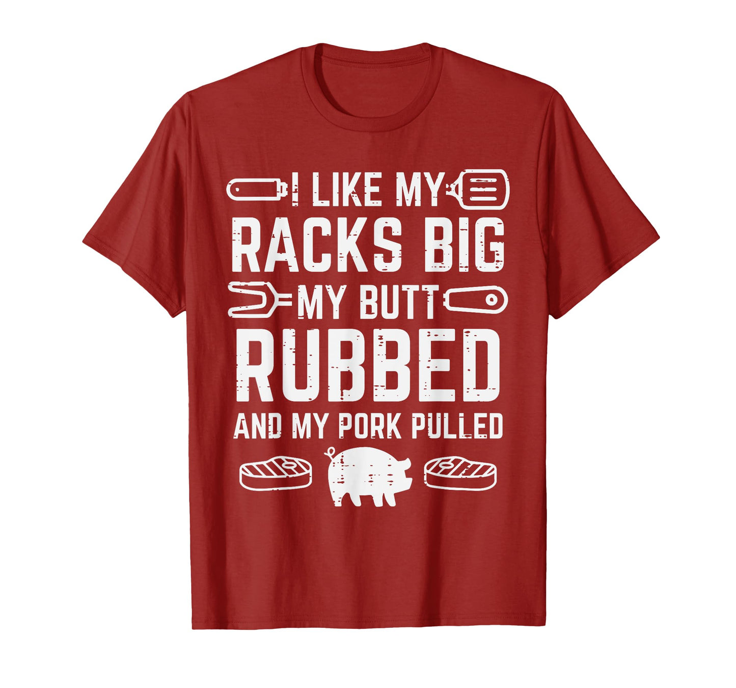 Pork Racks Big Rubbed Pulled Bbq Barbecue Grilling Women Men T-Shirt