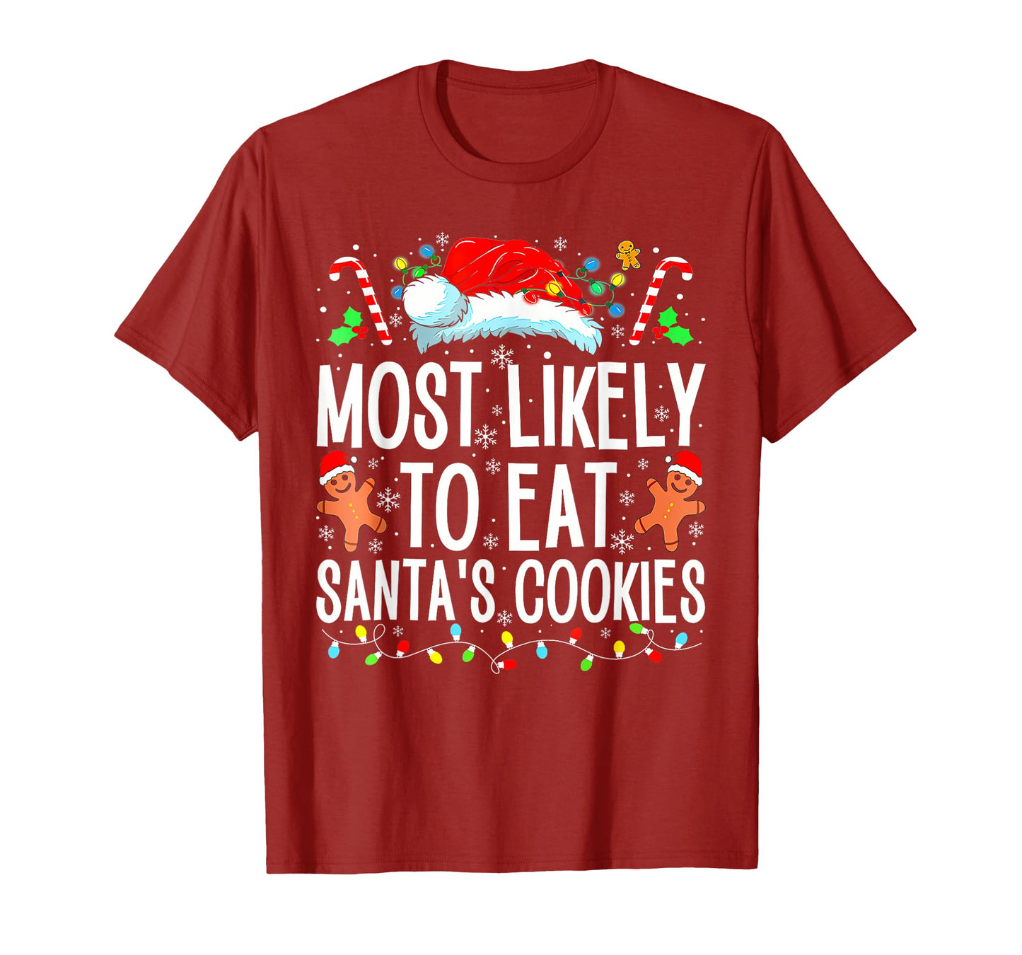 Most Likely To Eat Santas Cookies Family Christmas Holiday T-Shirt