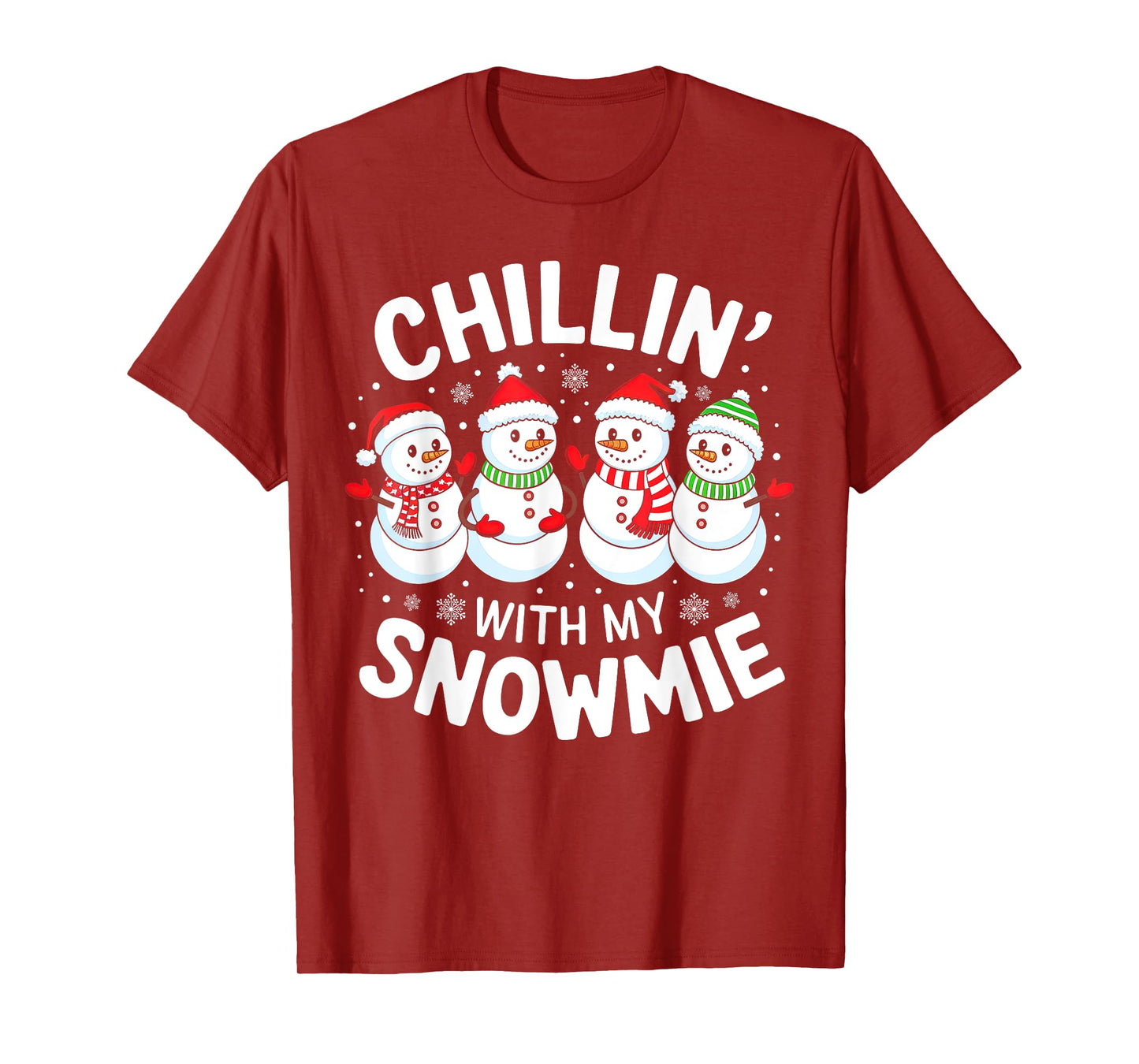 Snowman Christmas Chillin' With My Snowmie Men Women Kids T-Shirt