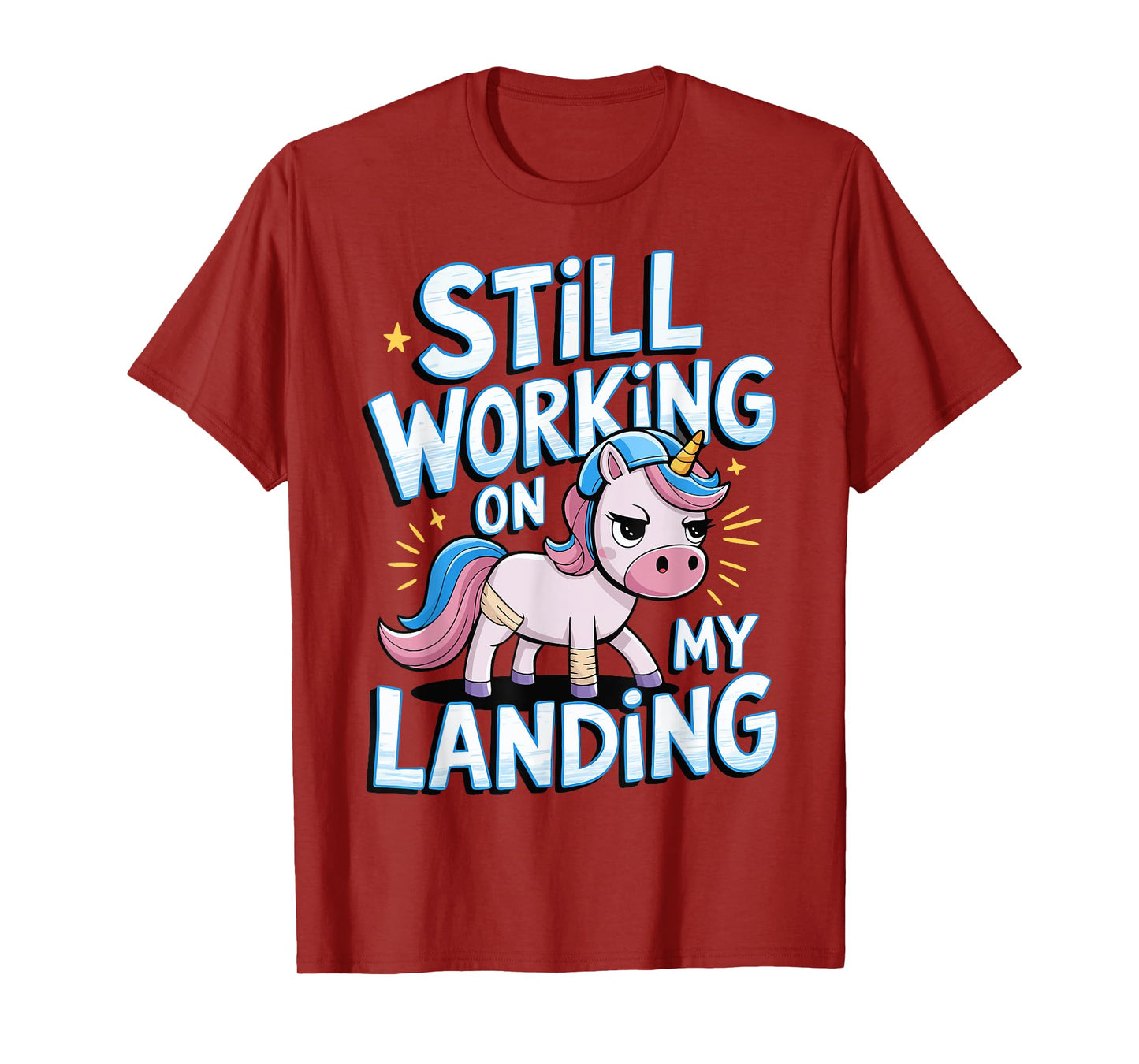 Still Working On My Landing Unicorn Broken Bone T-Shirt