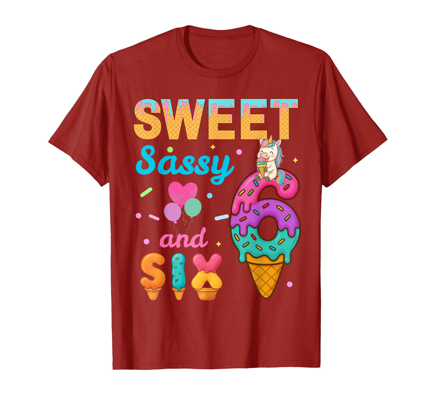Sweet Sassy And Six 6th Ice Cream Birthday Funny Unicorn T-Shirt