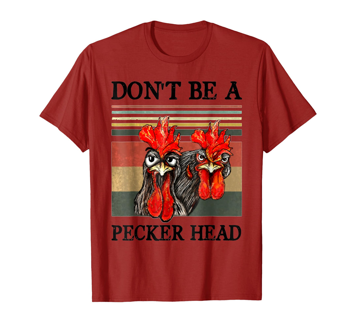 Don't be a pecker head funny chicken T-Shirt