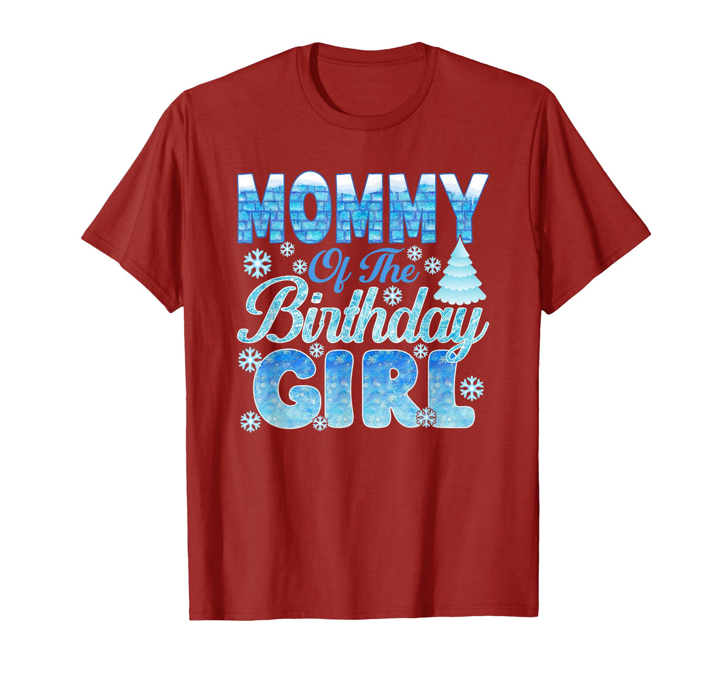 Mommy of The Birthday Girl Snowflakes Themed Matching T-Shirt