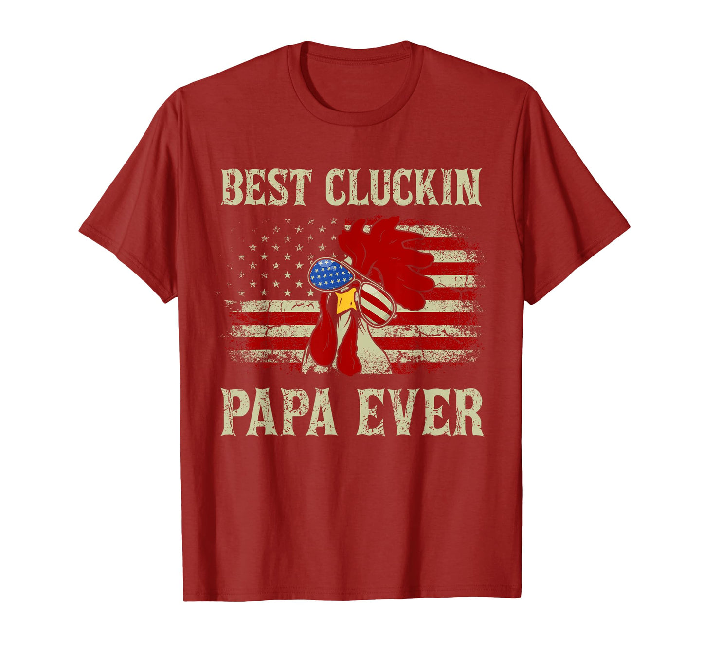 Best Cluckin Papa Ever American Flag Chicken Dad 4th of July T-Shirt