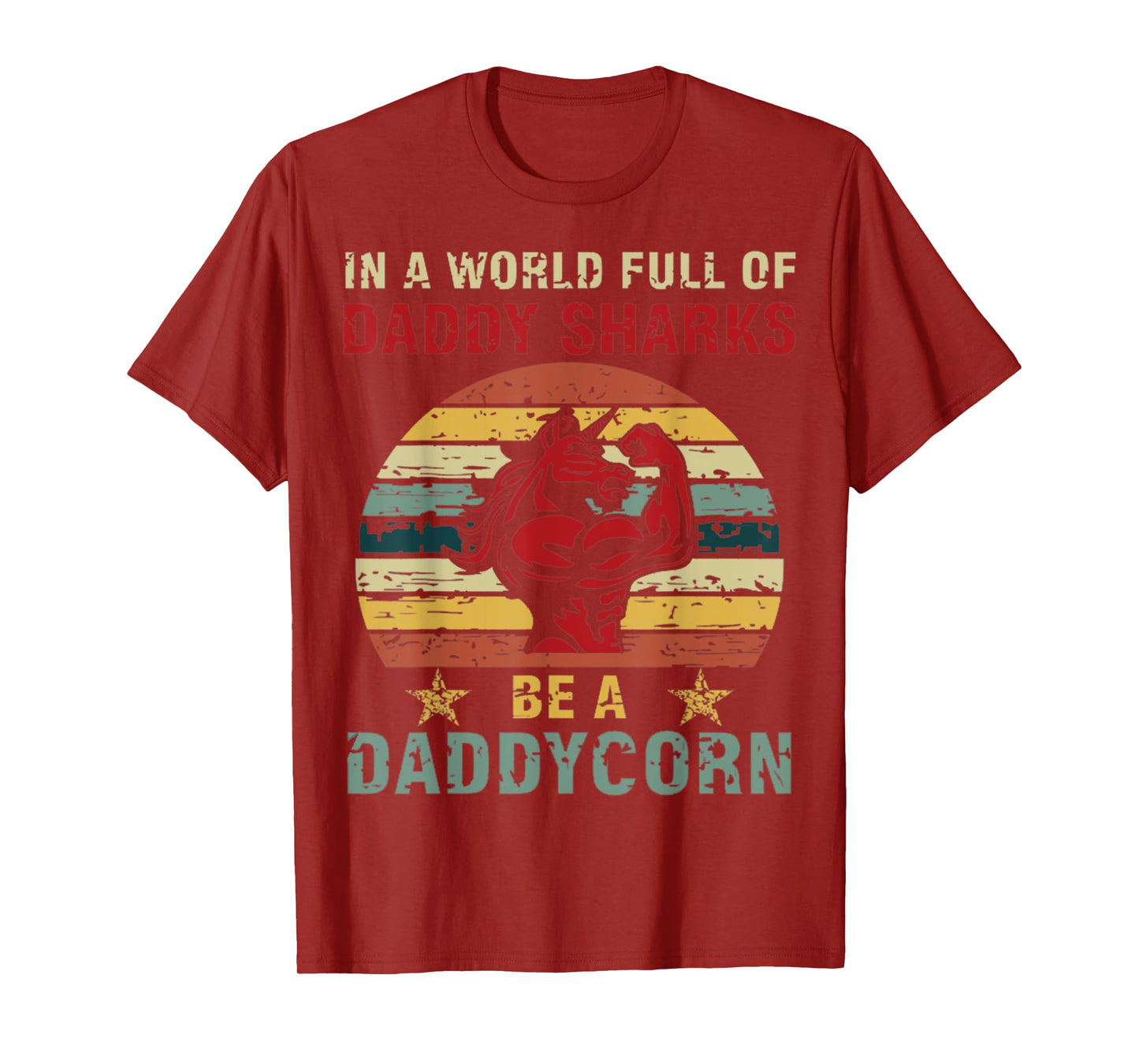 Mens In a world full of daddy sharks be a daddycorn Unicorn T-Shirt
