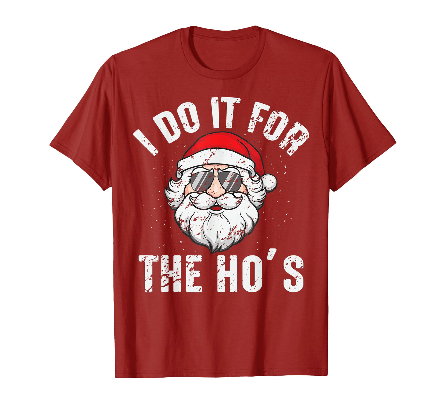 I Do It For The Ho's Funny Inappropriate Christmas Men Santa T-Shirt