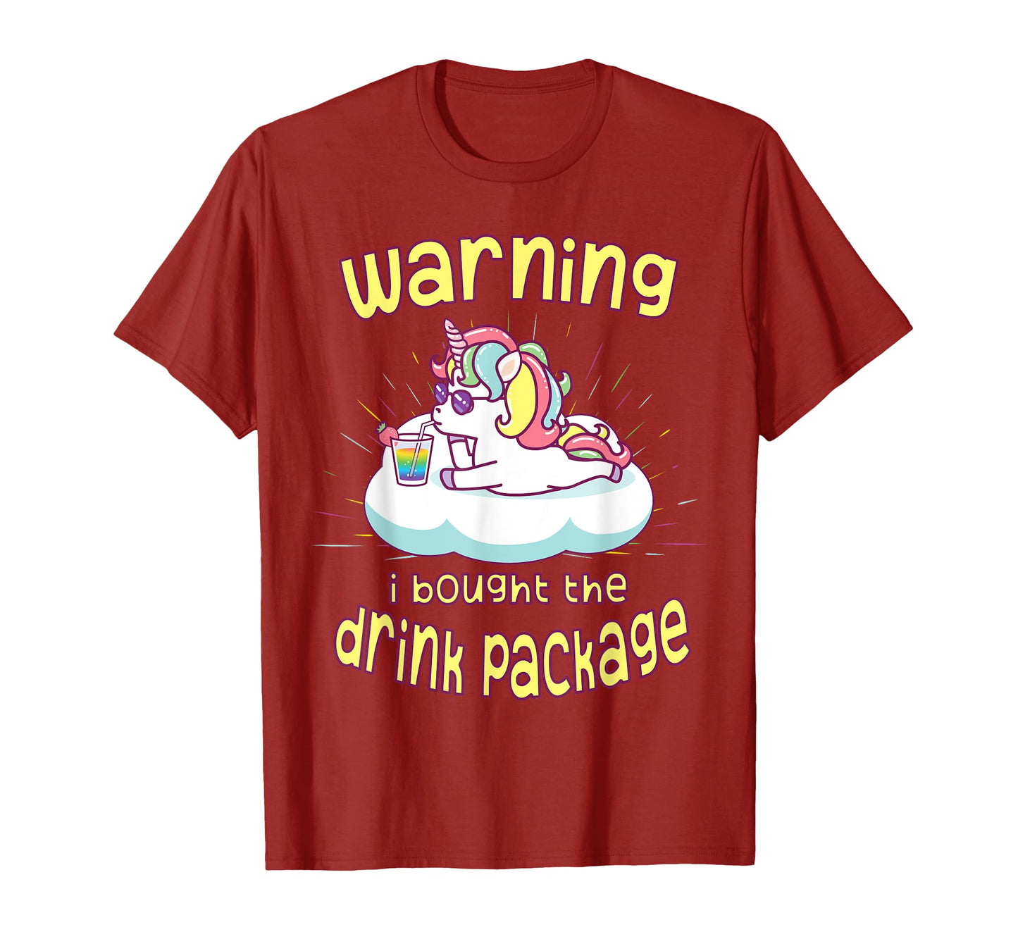 Warning I Bought the Drink Package Funny Cruise Ship Unicorn T-Shirt