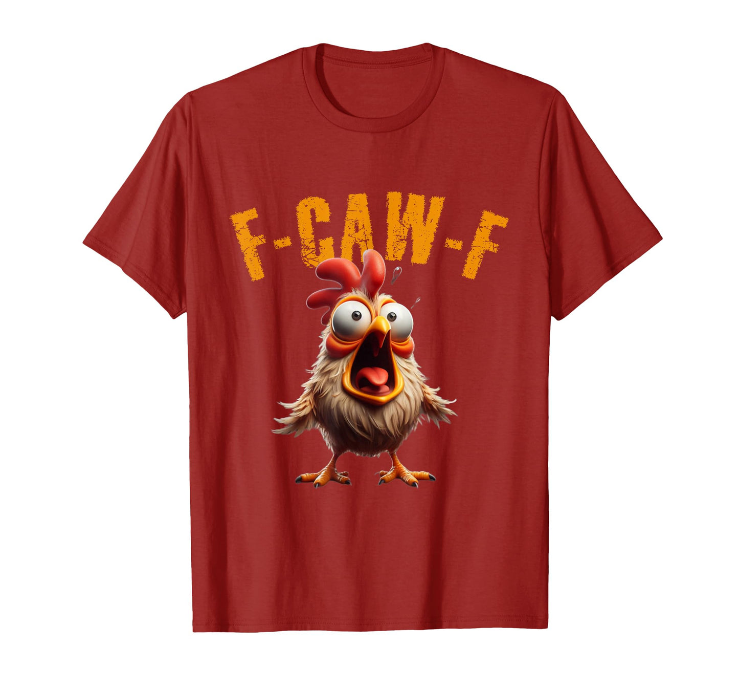 F-CAW-F Funny Chicken Scream Humor T-Shirt