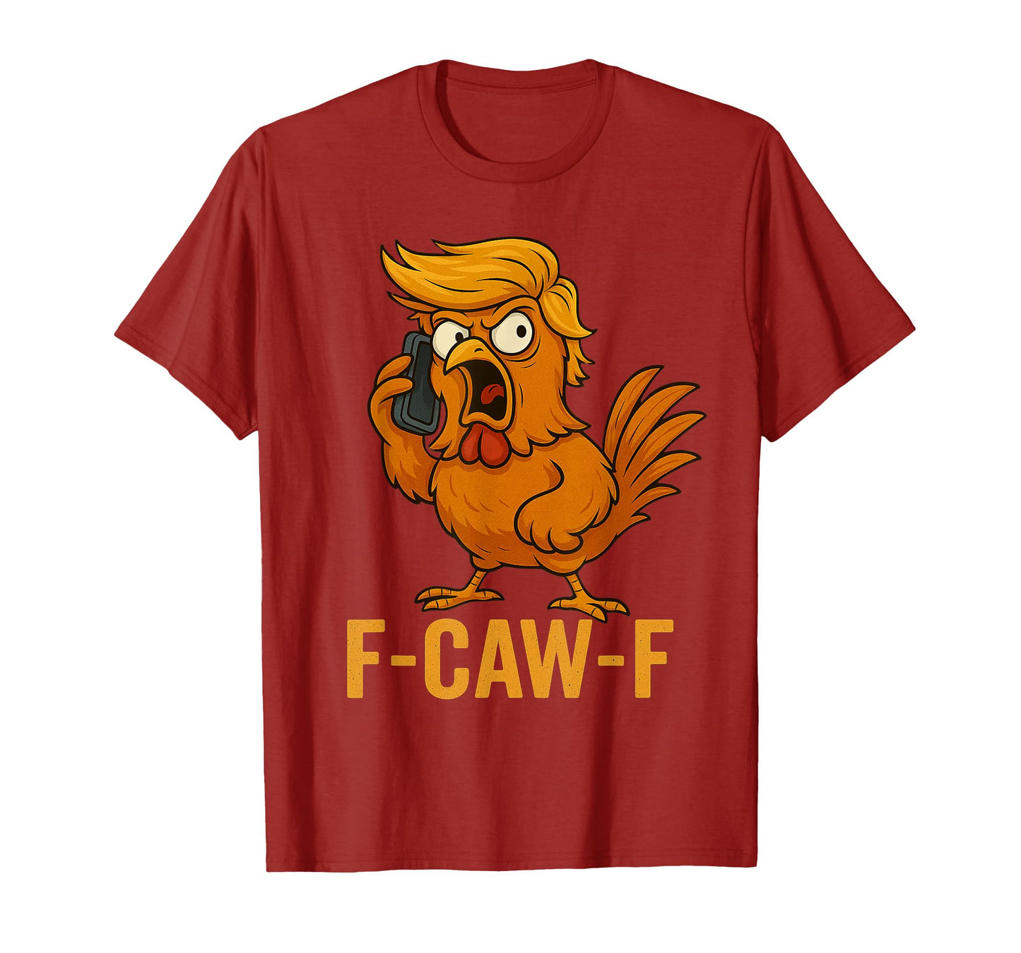 F-Caw-F Funny Chicken Humor Quote Rooster Meme Novelty T-Shirt