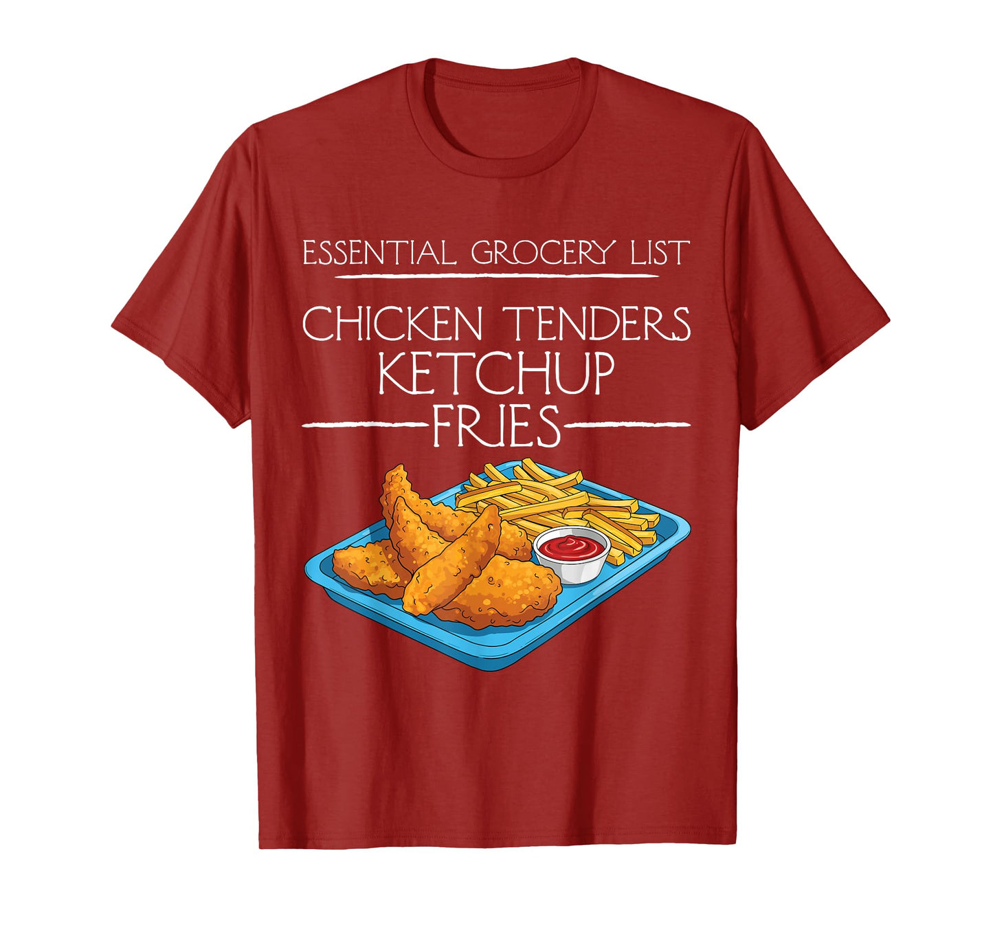 Essential Grocery List Chicken Tenders Ketchup Fries Nuggets T-Shirt