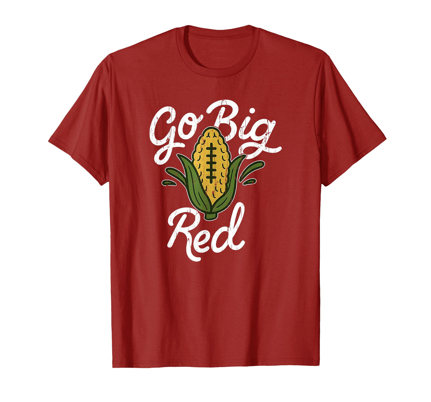 Go Big Red, Funny Corn T-Shirt