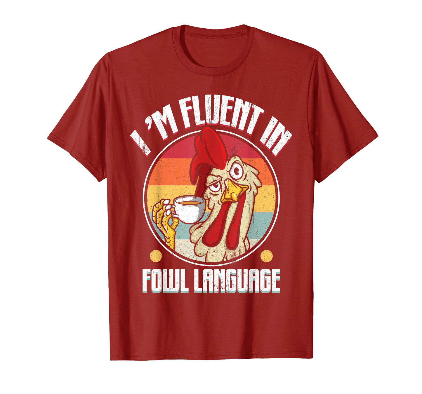 Fluent in Fowl Language Funny Chicken Lover Gift Retro T-Shirt