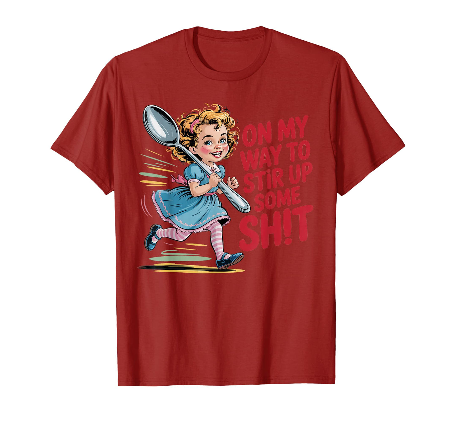 Stir Up Some Sht Funny Vintage Girl Humor Adult Tee T-Shirt