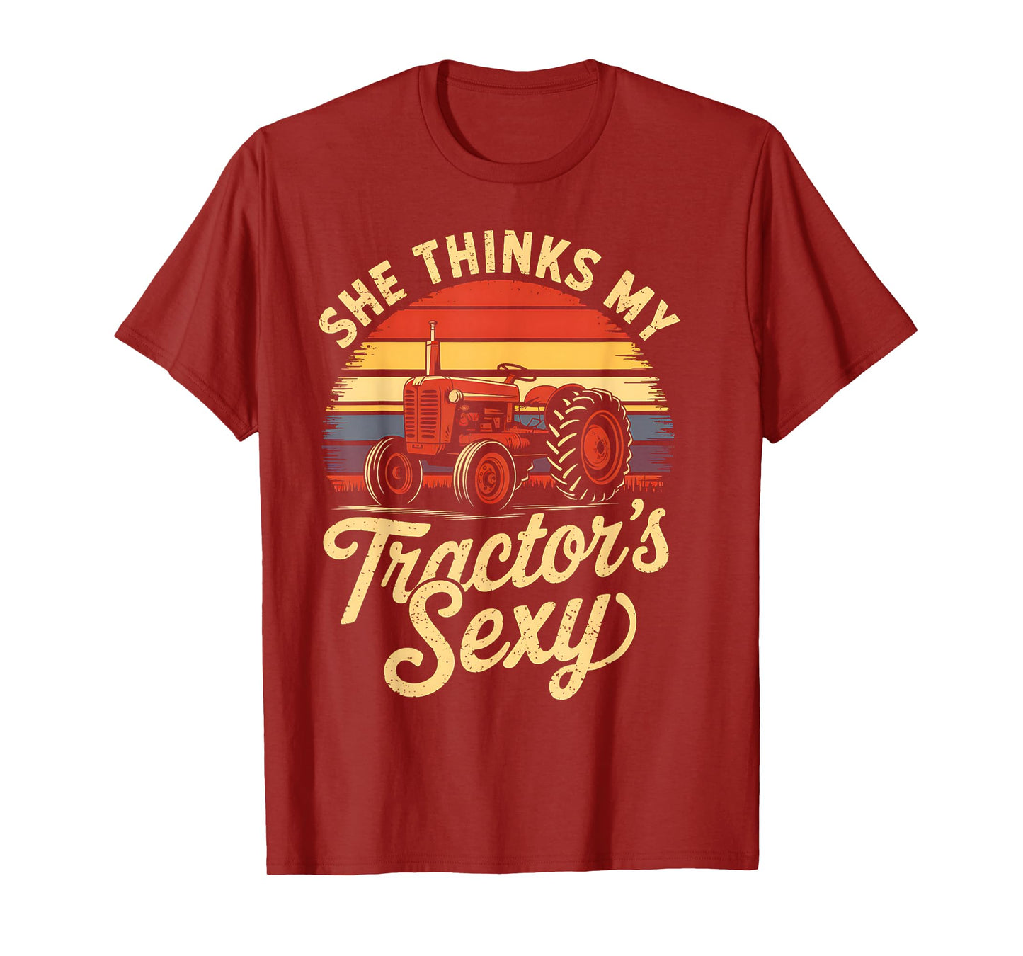 She thinks my tractor's sexy Farming Farm Farmer T-Shirt