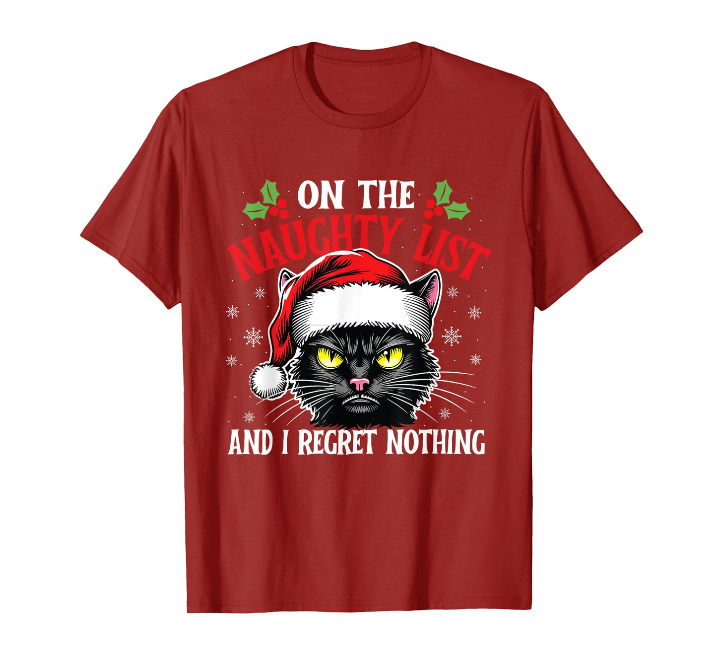 On The Naughty List And I Regret Nothing - Christmas Cat Men Women Kids T-Shirt