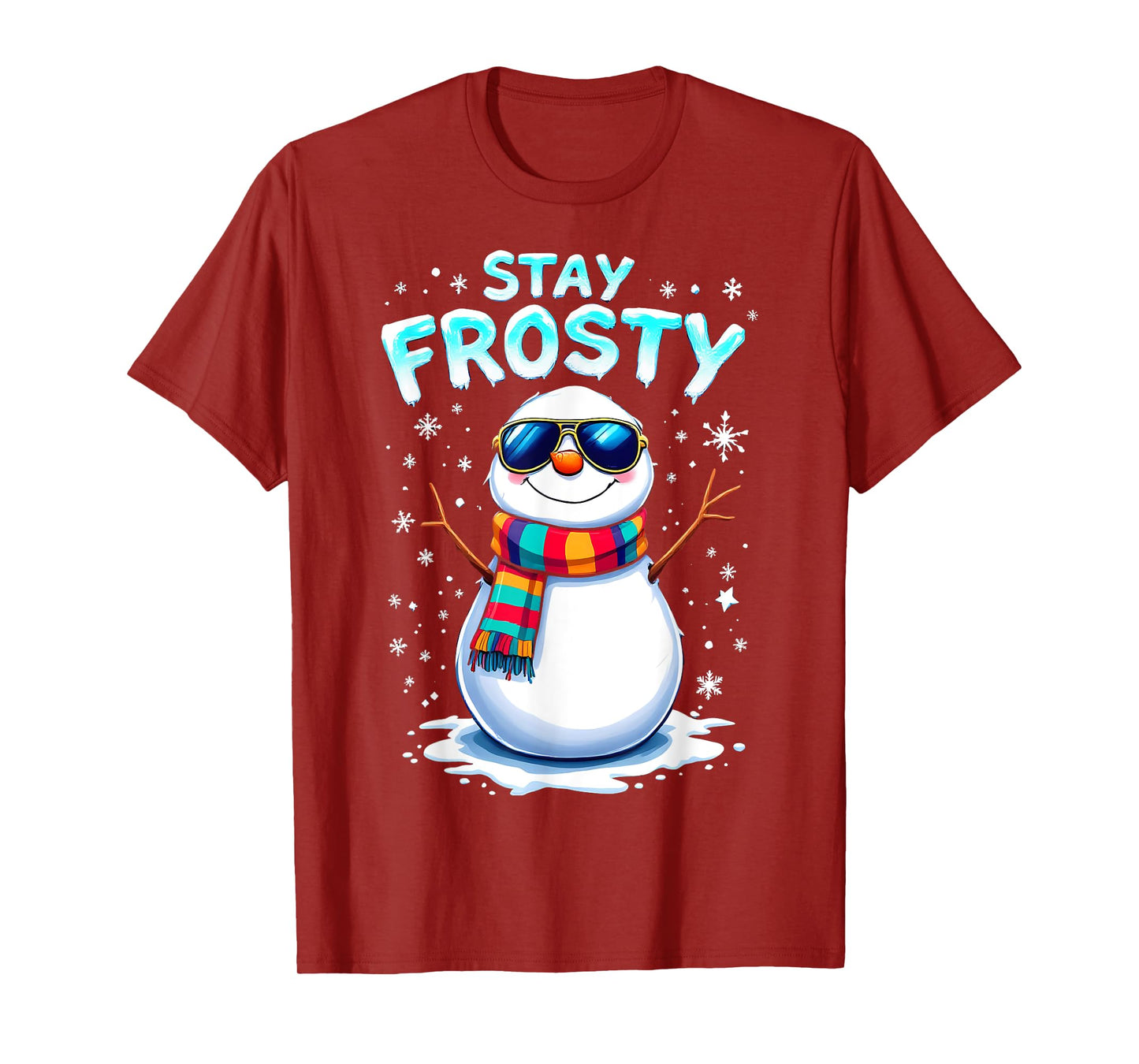 Snowman Stay Frosty Funny Christmas Xmas T-Shirt