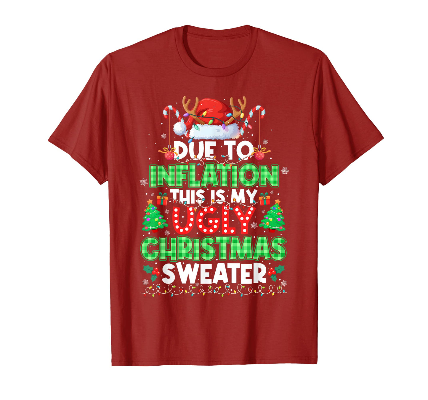 Due to Inflation Ugly Christmas Sweaters Men Women Funny T-Shirt