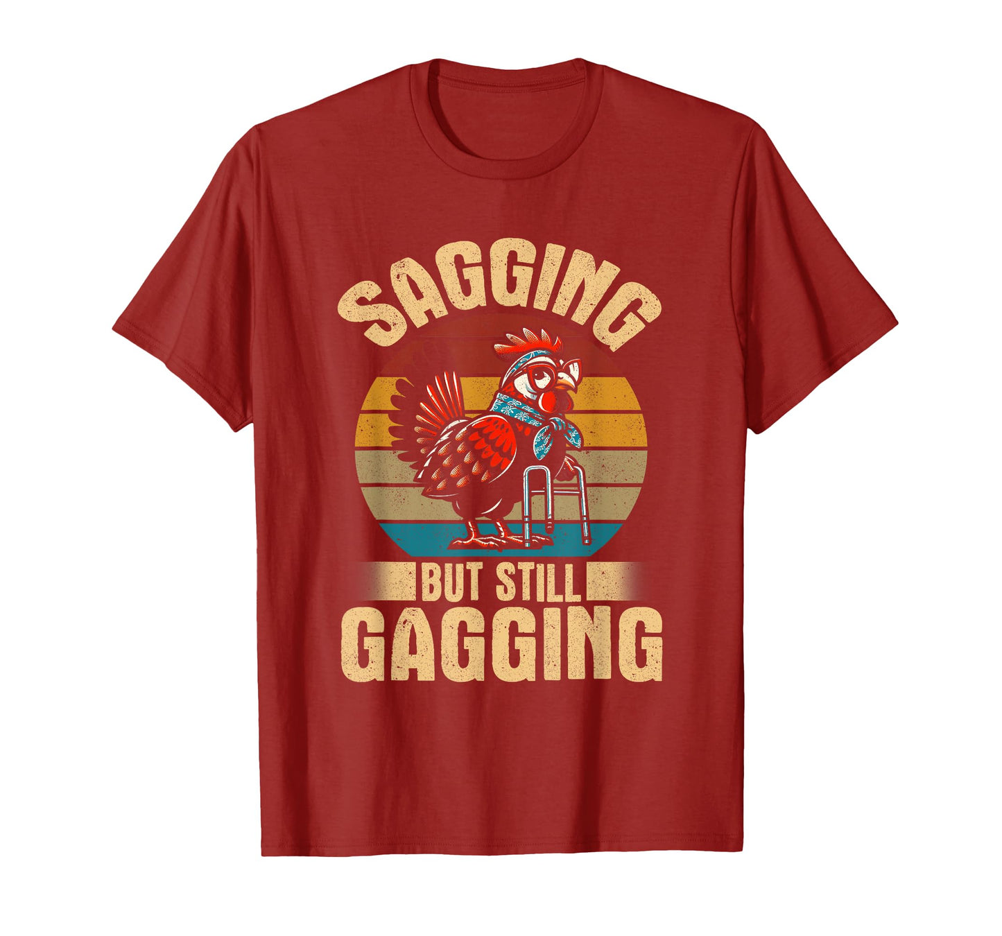 Sagging but still gagging funny chicken meme T-Shirt
