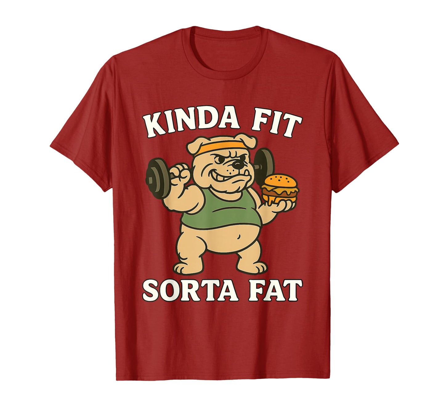 Kinda Fit Sorta Fat Funny Workout Bulldog Fitness T-Shirt