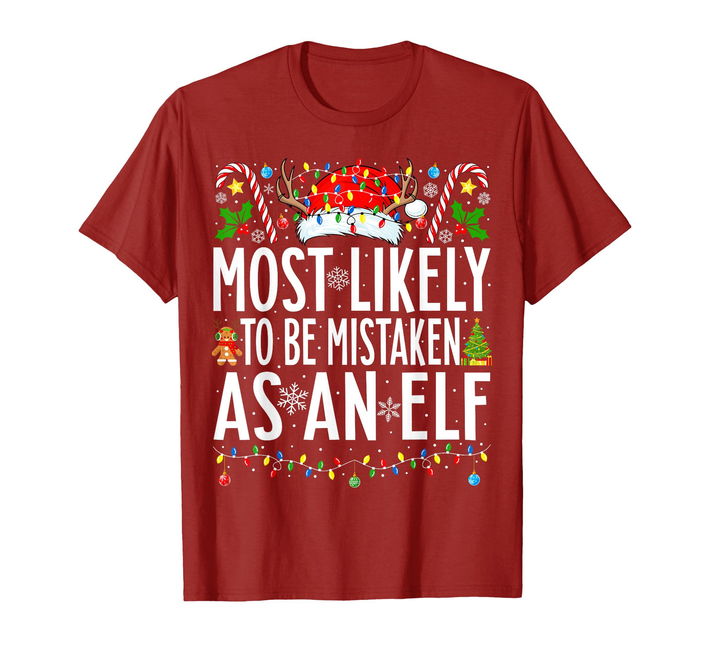 Most Likely To Be Mistaken As An Elf Xmas Family Christmas T-Shirt