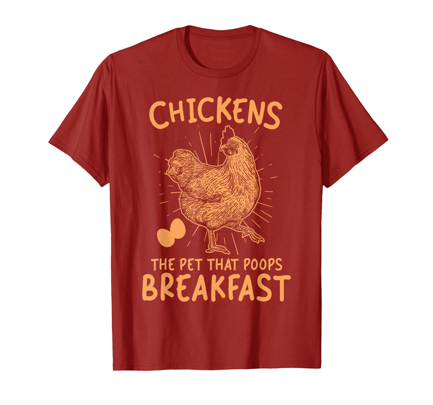 Funny Chicken shirt Chicken The Pet That Poops Breakfast T-Shirt
